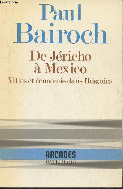 De Jricho  Mexico- Villes et conomie dans l'Histoire