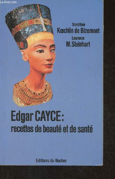 Les recettes de beaut et de sant d'Edgar Cayce