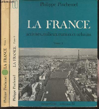 La France, milieux naturels, populations, politiques Tomes 1 et 2 (2 volumes)