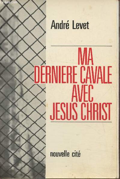 Ma dernire caval avec Jsus-Christ