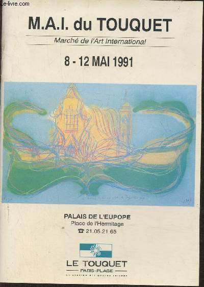 M.A.I. du Touquet, march de l'art international 8-12 Mai 1991- Palais de l'Europe, place de l'Hermitage
