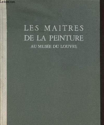 Les maitres de la peinture au muse du Louvre