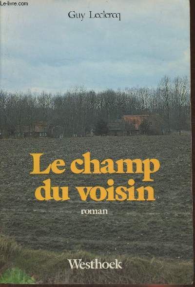 Le champ du voisin- Roman