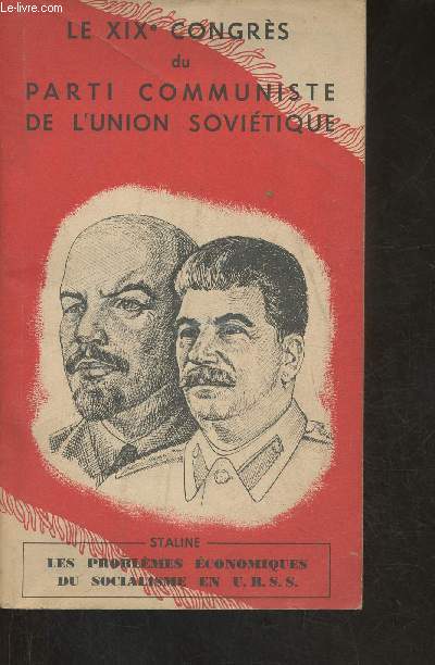 Numro spcial des Cahiers du communisme (novembre 1952) L'ouvrage de J. Staline: Les problmes conomiques du socialisme en U.R.S.S.- Les travaux du XIXe congrs du Parti communiste de l'Union Sovitique (5 au 14 octobre 1952)