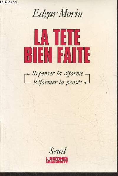 La tte bien faite- Repenser la rforme, rformer la pense