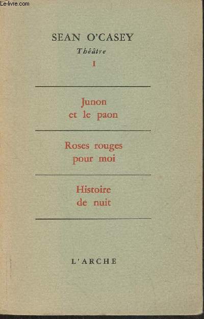 Thtre 1- Junon et le paon, roses rouges pour moi, histoire de nuit