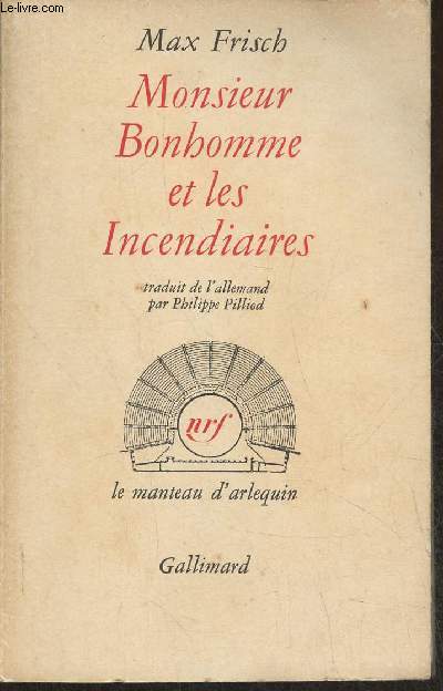 Monsieur Bonhomme et les incendiaires- Pice didactique sans doctrine