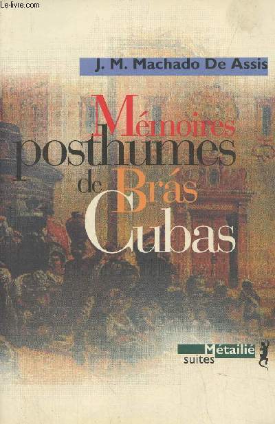 Mmoires posthumes de Bras Cubas