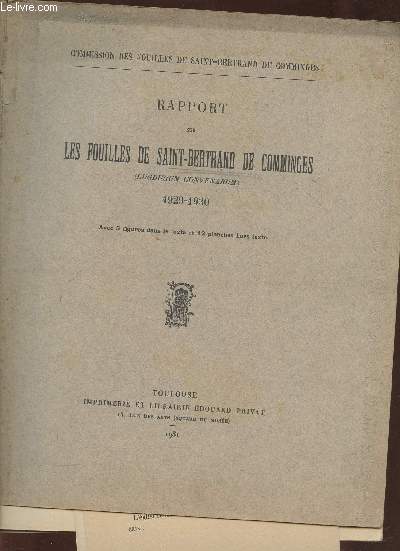 Rapport sur les fouilles de Saint-Bertrand de Comminges (lugdunum convenarum) 1929-1930