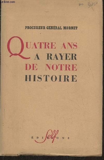 Quatre ans  rayer de notre histoire