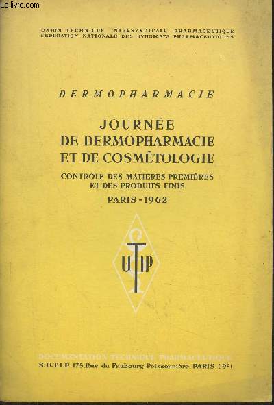 Dermopharmacie- Journe de dermopharmacie et de cosmtologie- Contrle des matires premires et des produits finis- Paris 1962