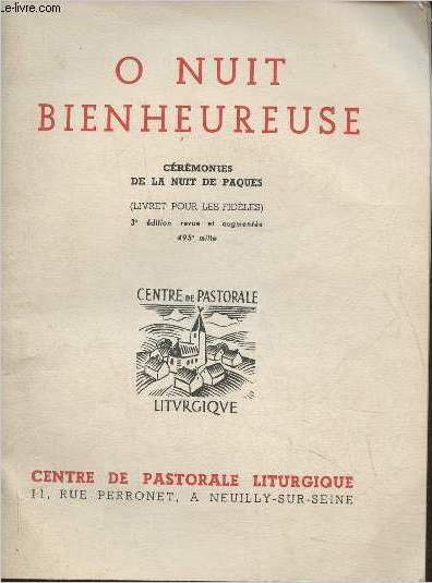 O nuit bienheureuse- Crmonies de la nuit de Pques (livret pour les fidles)