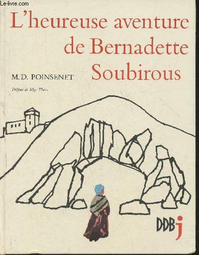 L'heureuse aventure de Bernadette Soubirous