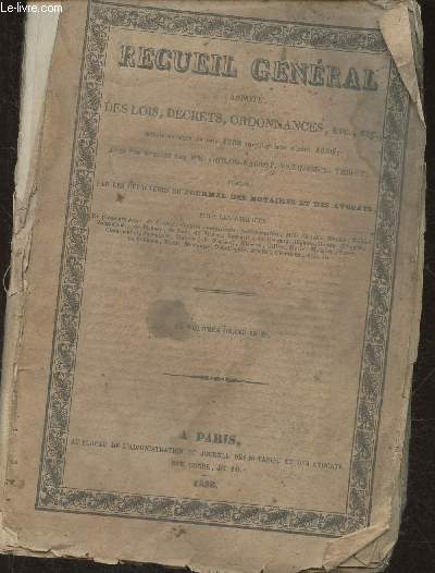 Recueil gnral annot des lois, dcrets, ordonnances, etc depuis Juin 1789  Aout 1830 Tome 11 (par les rdacteurs du Journal des notaires et des avocats