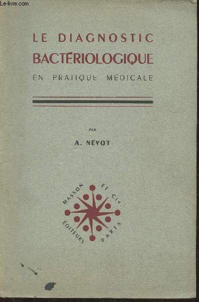 Le diagnostic bactriologique en pratique mdicale