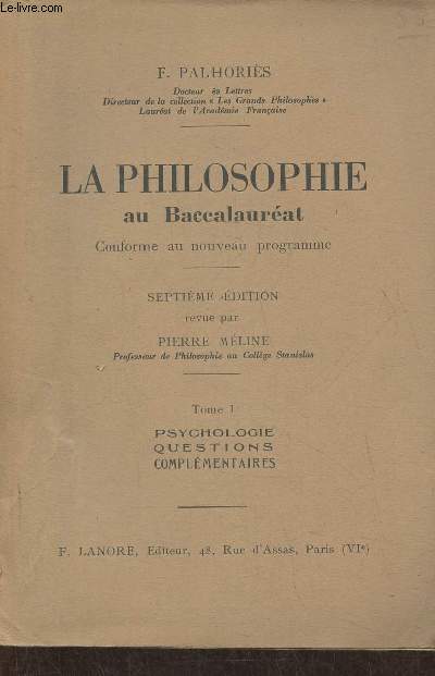 La philosophie au Baccalaurat- Classes de philosophie et de mathmatiques Tome I: psychologies, questions complmentaires