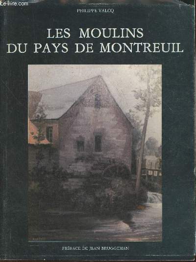 Les moulins du pays de Montreuil
