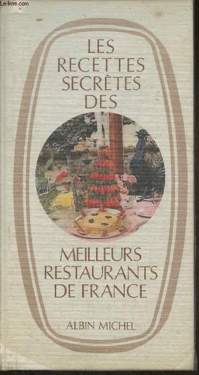 Les recettes secrtes des meilleurs restaurants de France