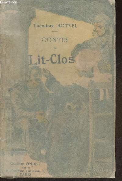 Contes du lit-clos- Rcits et lgendes bretonnes en vers Suivis de chansons  dire
