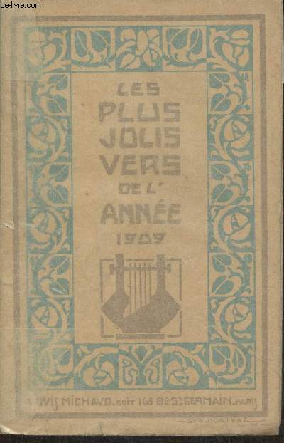 1909- Les plus jolis vers de l'anne-Franois Porch, Mme Catulle Mends, Olivier Calemar de la Fayette, Jean Rater, Albert Thomas, Poerre Jirsch, Alek Skouffo, Nocolette Hennique, Roger Reigner-etc.