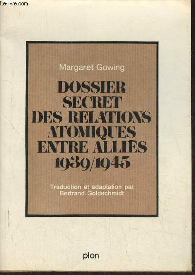 Dossier secret des relations atomiques entre Allis 1939-1945