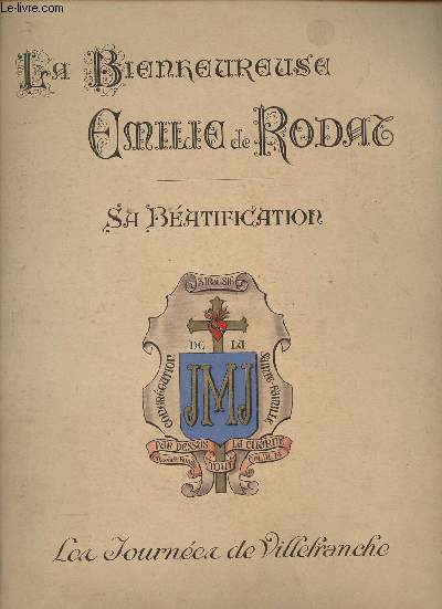 La bienheureuse Emilie de Rodat, sa Batification-Les journes de Villefranche de Rouergue