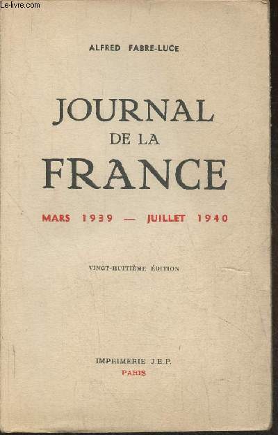Journal de la France- Mars 1939-Juillet 1940