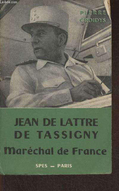 Jean de Lattre de Tassigny- Marchal de France
