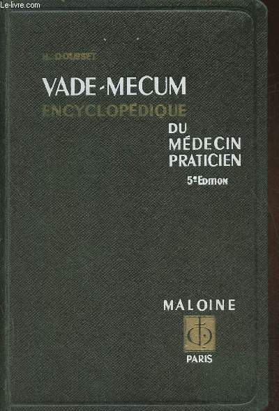 Vade-Mecum encyclopdique du mdecin praticien