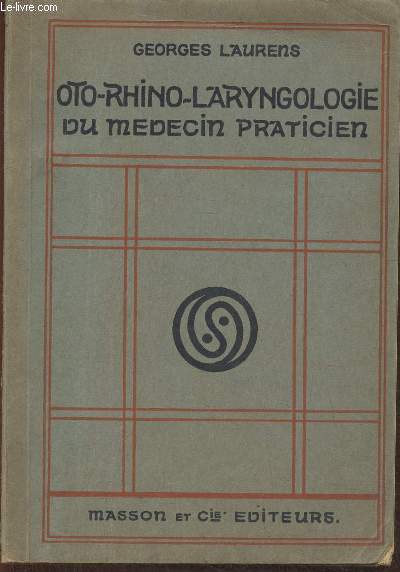 Oto-Rhino-Laryngologie du mdecin praticien