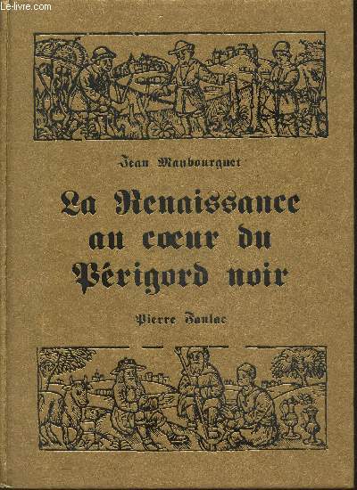 La Renaissance au coeur du Prigord Noir