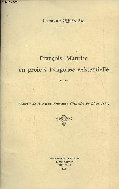 Franois Mauriac en proie  l'angoisse existentielle (extrait de la revue franaise d'Histoire du livre 1971)