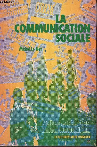 La communication sociale- Notes et tudes documentaires n4866- 1988