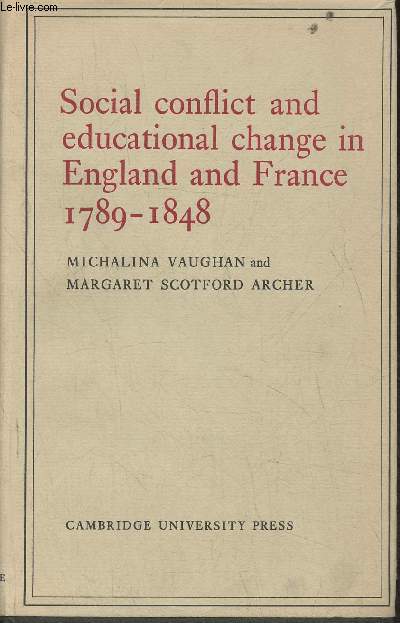 Social conflict and educational change in England and France 1789-1848
