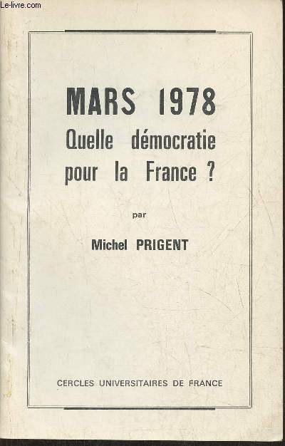 Mars 1978- Quelle dmocratie pour la France?