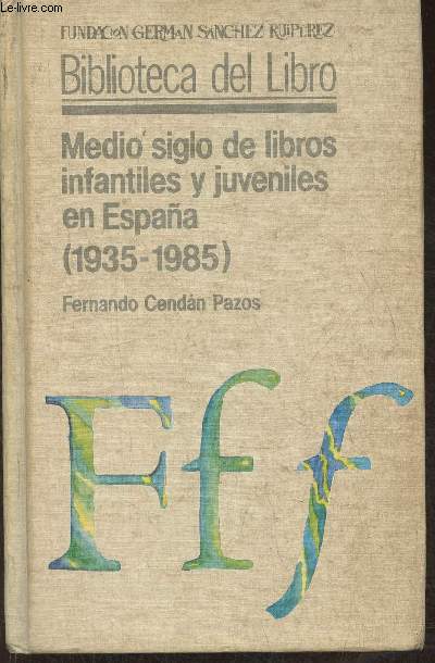 Medio siglo de libros infantiles y juveniles en Espana (1935-1985)