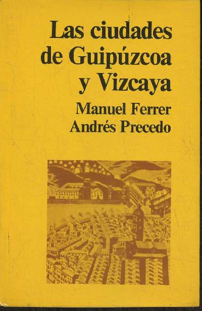 El sistema urbano vasco las ciudades de Guipuzcoa y Vizcaya