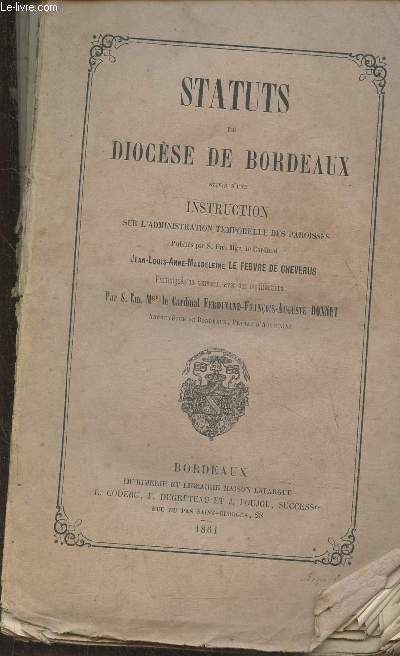 Statuts du diocèse de Bordeaux suivis d'une instruction sur l'administration temporelle des paroisses