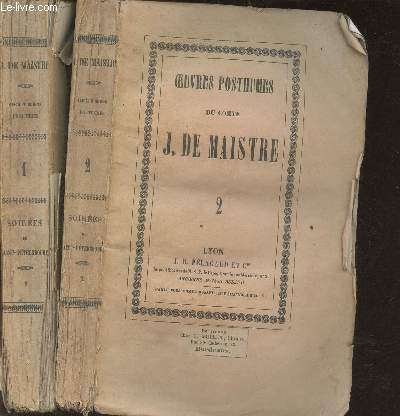 Oeuvres posthumes du comte J. de Maistre Tomes I et II (2 volumes)
