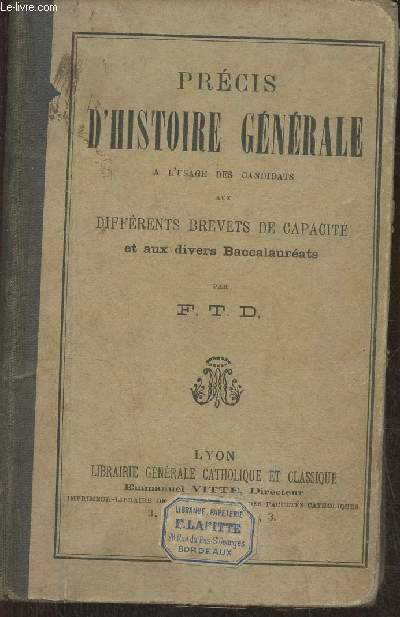 Prcis d'Histoire gnrale  l'usage des candidats aux diffrents brevets de capacit et aux divers Baccalaurats