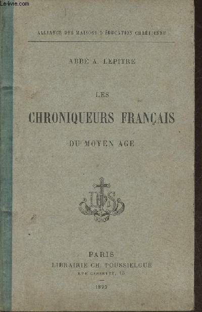 Les chroniqueurs Franais du Moyen age Villhardouin, Joinville, Froissart, Commynes