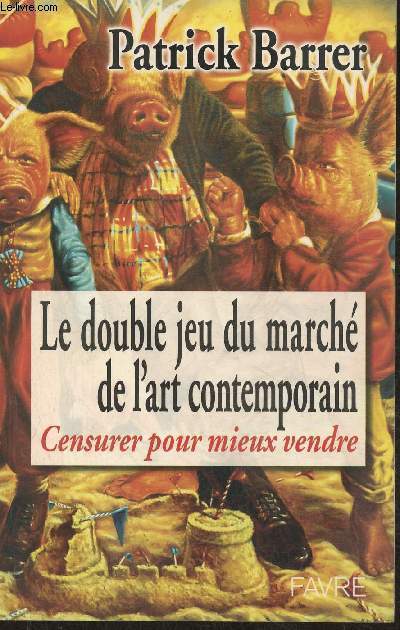 Le double jeu du march de l'art contemporain- Censurer pour mieux vendre