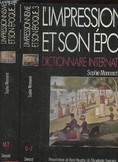 L'impressionnisme et son poque Tomes 2 et 3 (2 volumes)- Dictionnaire international illustr