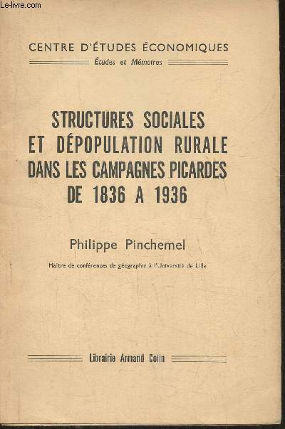 Structures sociales et dpopulation rurale dans les campagnes Picardes de 1836  1936
