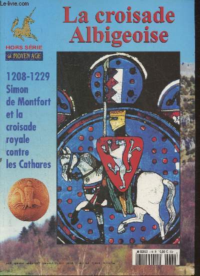 Moyen Age hors srie- Aout, Septembre, Octobre 2002- La croisade albigeoise
