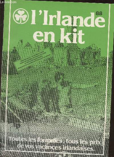 L'Irlande en kit 88- Toutes les formules, tous les prix de vos vacances irlandaises