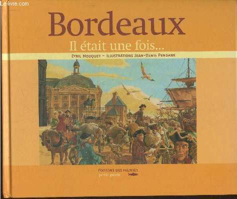 Bordeaux, il tait une fois...