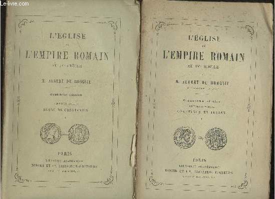 L'Eglise et l'Empire Romain au IVe sicle Tomes I et II (2 volumes) Rgne de Constantin + Constance et Julien