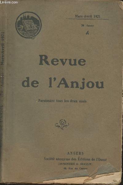 Revue de l'Anjou- Mars-Avril 1921, 70e anne-Sommaire: Testament et codicilles de Louis-Hercule-Timolon de Coss duc de Brissac (1784-1792) par J.Ch Joubert- Pruniers-La Molire (fantaisie idyllique) par Yrrob- Assassinat du Cur de Gesnes-le-Gandelain e