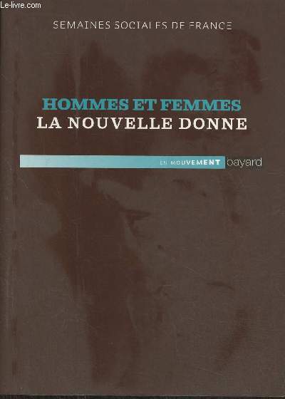 hommes et Femmes, la nouvelle donne- Actes de la 87e session, Parc Floral de Paris 23-25 novembre 2012